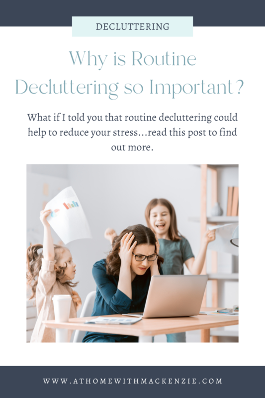 Why Is Routine Decluttering So Important?